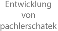 Entwicklung von pachlerschatek